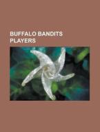Buffalo Bandits Players: John Tavares, M di Books Llc edito da Books LLC, Wiki Series
