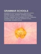 Grammar Schools: Canberra Girls' Grammar di Books Llc edito da Books LLC, Wiki Series