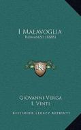 I Malavoglia: Romanzo (1888) di Giovanni Verga, I. Vinti edito da Kessinger Publishing