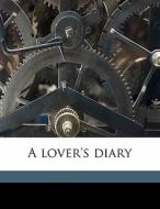 A Lover's Diary di Alice Cary edito da Nabu Press