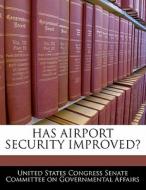 Has Airport Security Improved? edito da Bibliogov