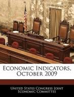 Economic Indicators, October 2009 edito da Bibliogov