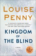 Kingdom of the Blind: A Chief Inspector Gamache Novel di Louise Penny edito da MINOTAUR