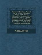 Botanical Miscellany. Vol.1-3. [Afterw.] the Journal of Botany. PT.1, Vol.2-4 [Afterw.] the London Journal of Botany. Vol.1-7 [Afterw.] Hooker's Journ di Anonymous edito da Nabu Press