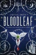 Bloodleaf di Crystal Smith edito da HOUGHTON MIFFLIN
