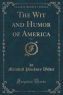 The Wit And Humor Of America, Vol. 7 (classic Reprint) di Marshall Pinckney Wilder edito da Forgotten Books