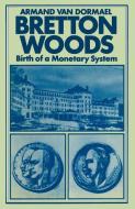 Bretton Woods di Armand Van Dormael edito da Palgrave Macmillan