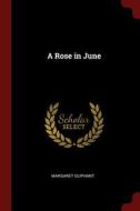 A Rose in June di Margaret Oliphant edito da CHIZINE PUBN