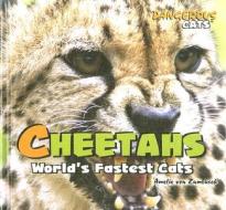 Cheetahs: World's Fastest Cats di Amelie Von Zumbusch edito da PowerKids Press