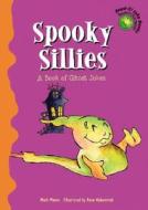 Spooky Sillies di Mark Moore edito da Picture Window Books