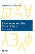 Indefinites and the Type of Sets di Fred Landman edito da Wiley-Blackwell