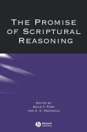 The Promise of Scriptural Reasoning di David F. Ford edito da Wiley-Blackwell