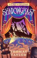 Shadowghast di Thomas Taylor edito da Walker Books Ltd.