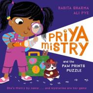 Priya Mistry And The Paw Prints Puzzle di Babita Sharma edito da Hachette Children's Group