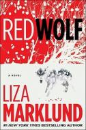 Red Wolf di Liza Marklund edito da Thorndike Press