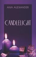 Candlelight di Ana Alexander edito da America Star Books