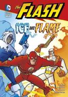 The Flash: Ice and Flame di Jane B. Mason edito da STONE ARCH BOOKS
