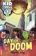 Edge: Kid Force 3: Day Of Doom di Tony Bradman edito da Hachette Children's Group