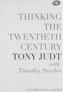 Thinking the Twentieth Century di Tony Judt edito da Blackstone Audiobooks