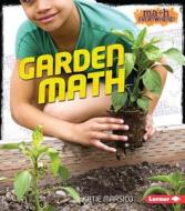 Garden Math di Katie Marsico edito da LERNER CLASSROOM