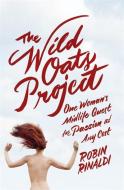 The Wild Oats Project di Robin Rinaldi edito da Hodder & Stoughton General Division