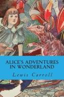 Alice's Adventures in Wonderland di Lewis Carroll edito da Createspace Independent Publishing Platform