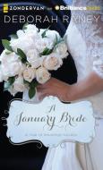 A January Bride di Deborah Raney edito da Zondervan on Brilliance Audio