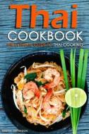 Thai Cookbook: The Ultimate Guide to Thai Cooking di Martha Stephenson edito da Createspace
