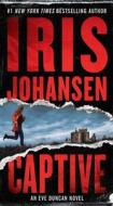 Captive di Iris Johansen edito da GRAND CENTRAL PUBL