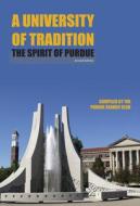 A University of Tradition: The Spirit of Purdue di Purdue Reamer Club edito da PURDUE UNIV PR