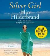 Silver Girl di Elin Hilderbrand edito da Hachette Audio