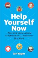 Help Yourself Now di Jan Yager edito da Skyhorse Publishing