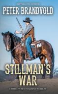 Stillman's War (A Sheriff Ben Stillman Western) di Peter Brandvold edito da Wolfpack Publishing LLC