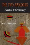 The Two Apologies di G. K Chesterton, Gilbert Keith Chesterton edito da Martino Fine Books