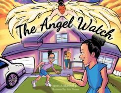 The Angel Watch di JAMES MARSHALL JR. edito da Lightning Source Uk Ltd