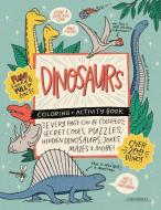 DINOSAURS Coloring + Activity Book: Secret Codes, Puzzles, Hidden Dinosaurs, Jokes, Mazes & MORE! di Alma Loveland edito da R R BOWKER LLC