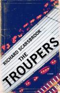 The Troupers di Richard Scarsbrook edito da CORMORANT BOOKS