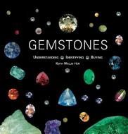 Gemstones: Understanding, Identifying, Buying di Keith Wallis edito da ACC Art Books