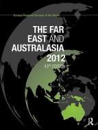 The Far East and Australasia 2012 di Europa Publications edito da Routledge