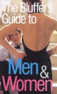The Bluffer\'s Guide To Men And Women di Marina Muratore, Antony Mason edito da Oval Books