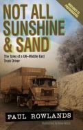Not All Sunshine and Sand di Paul Rowlands edito da Fox Chapel Publishers International