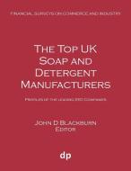 The Top UK Soap and Detergent Manufacturers edito da Dellam Publishing LImited