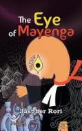 The Eye of Mayenga di Jaspher Rori edito da NSEMIA INC