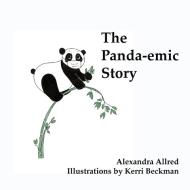 The Panda-emic Story di Alexandra Allred edito da APA BOOKS