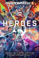 Overwatch 2: Heroes Ascendant: An Overwatch Story Collection di Lyndsay Ely, E. C. Myers, Corinne Duyvis edito da BLIZZARD ENTERTAINMENT