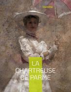 La Chartreuse de Parme di Stendhal edito da Books on Demand