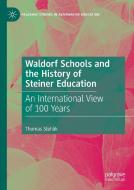 Waldorf Schools And The History Of Steiner Education di Thomas Stehlik edito da Springer Nature Switzerland Ag