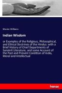 Indian Wisdom di Monier Williams edito da hansebooks