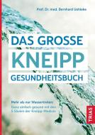 Das große Kneipp-Gesundheitsbuch di Bernhard Uehleke edito da Trias