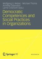 Democratic Competences And Social Practices In Organizations edito da Springer Fachmedien Wiesbaden